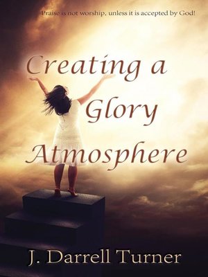 cover image of Creating a Glory Atmosphere